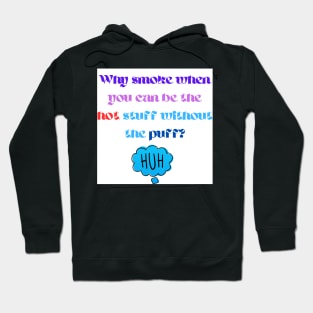 smoking is bad Hoodie